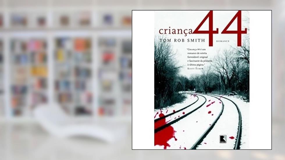 Criança 44, do autor Tom Rob Smith