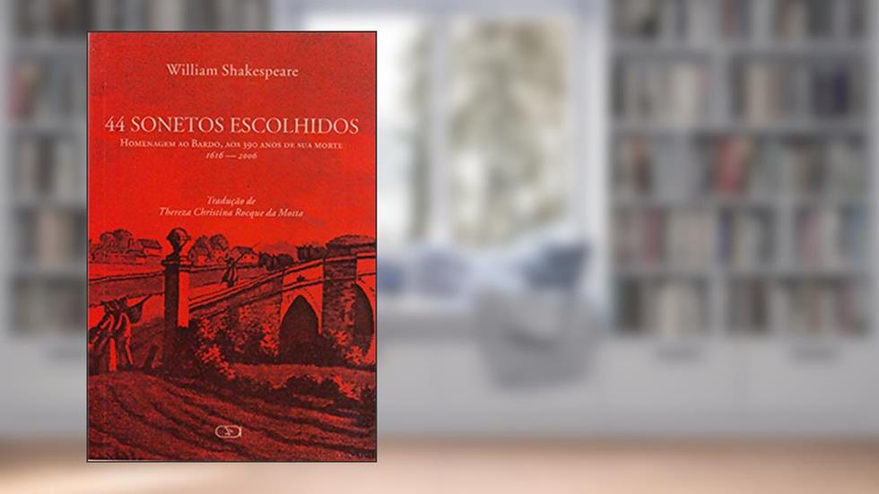 44 sonetos escolhidos, do autor William Shakespeare