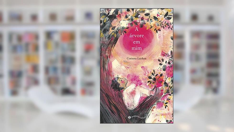A árvore em mim, do autor Corinna Luyken
