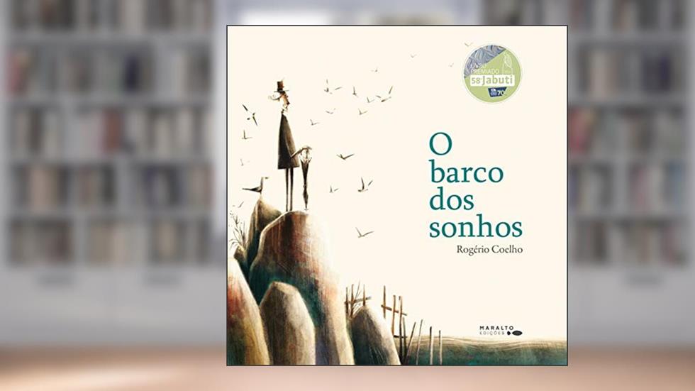 O Barco Dos Sonhos, do autor Rogério Coelho