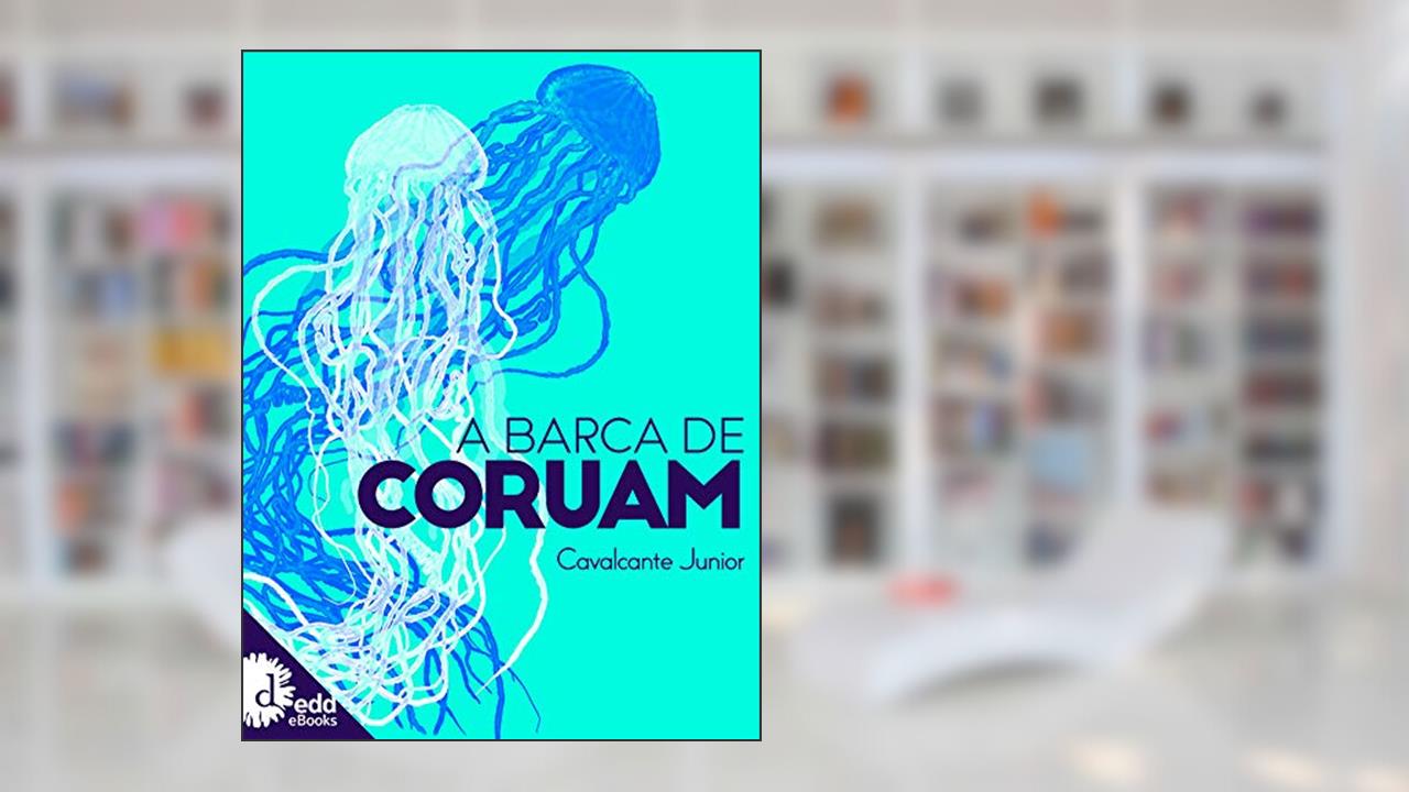 A barca de Coruam, do autor Franscisco Silva Cavalcante Jr.
