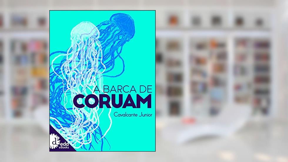 A barca de Coruam, do autor Franscisco Silva Cavalcante Jr.