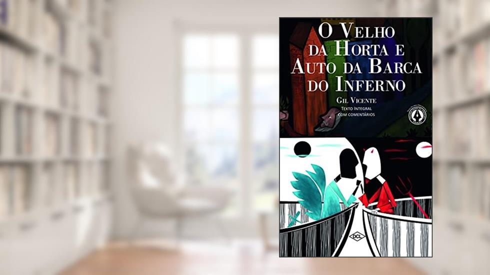 O velho da horta e o auto da Barca do Inferno: Paradidático, do autor Gil Vicente