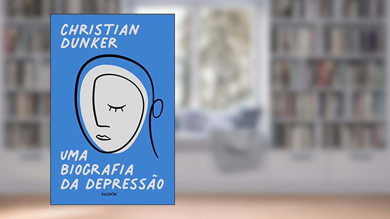 Uma biografia da depressão, do autor Christian Dunker