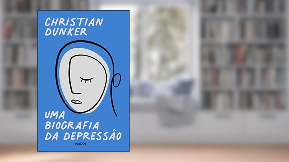 Uma biografia da depressão, do autor Christian Dunker