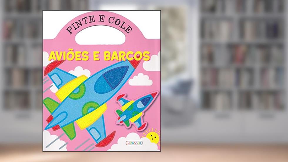 Pinte e cole - aviões e barcos, do autor Jordi Busquets