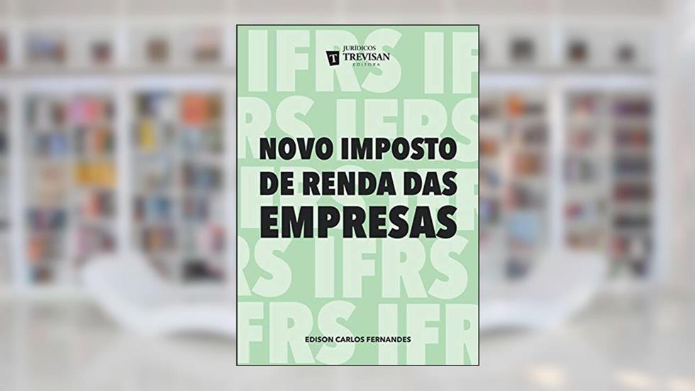 Novo Imposto de Renda das Empresas, do autor Edison Carlos Fernandes