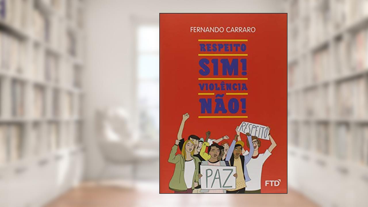 Capa de Respeito Sim! Violência Não!, do autor Fernando Carraro