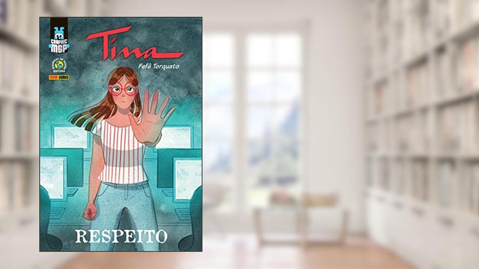Tina: Respeito (capa Dura): Graphic msp Vol. 24, do autor Fefê Torquato