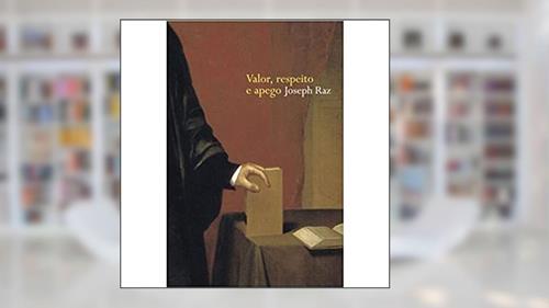 Capa de Valor, respeito e apego, do autor Joseph Raz