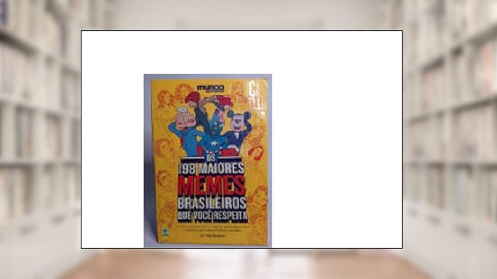 Os 198 Maiores Memes Brasileiros que Você Respeita, do autor Kleyson Barbosa