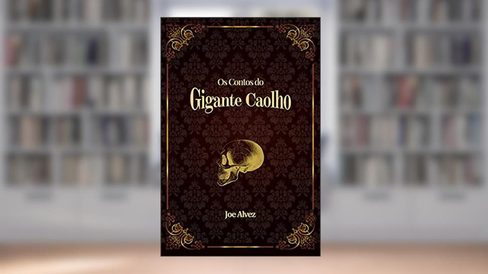 Os Contos do Gigante Caolho, do autor Joe Alvez