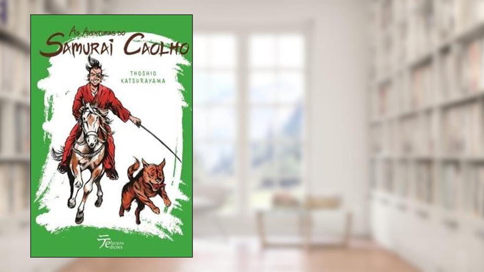 As Aventuras Do Samurai Caolho, do autor Thoshio Katsurayama