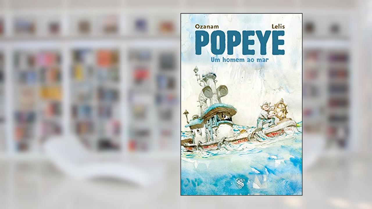 Popeye - Um Homem Ao Mar, do autor Antoine Ozanam