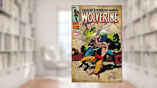 Capa de Coleção Histórica Marvel: Wolverine - Volume 6, do autor Larry Hama
