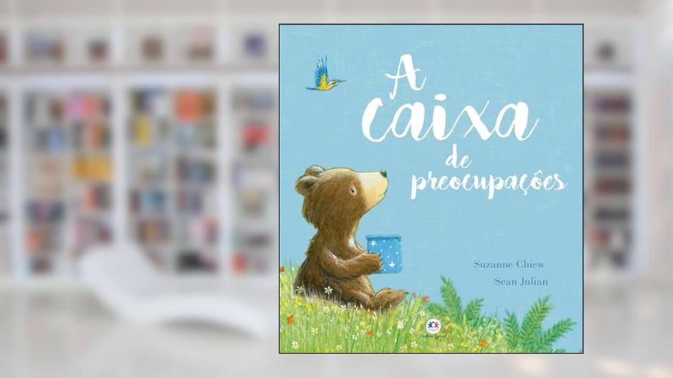 A caixa de preocupações: Perfeita para crianças cheias de medos, do autor Suzanne Chiew