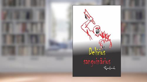 Capa de Delírios sanguinários, do autor Rogerlando Cavalcante