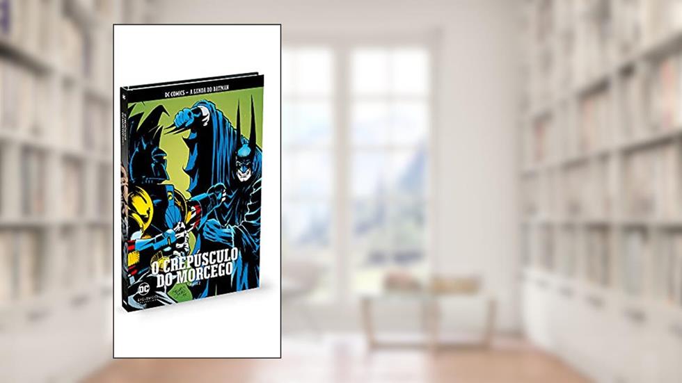Coleção Lendas do Batman Ed. 36 - o Crespúsculo do Morcego Parte 2, do autor Eaglemoss
