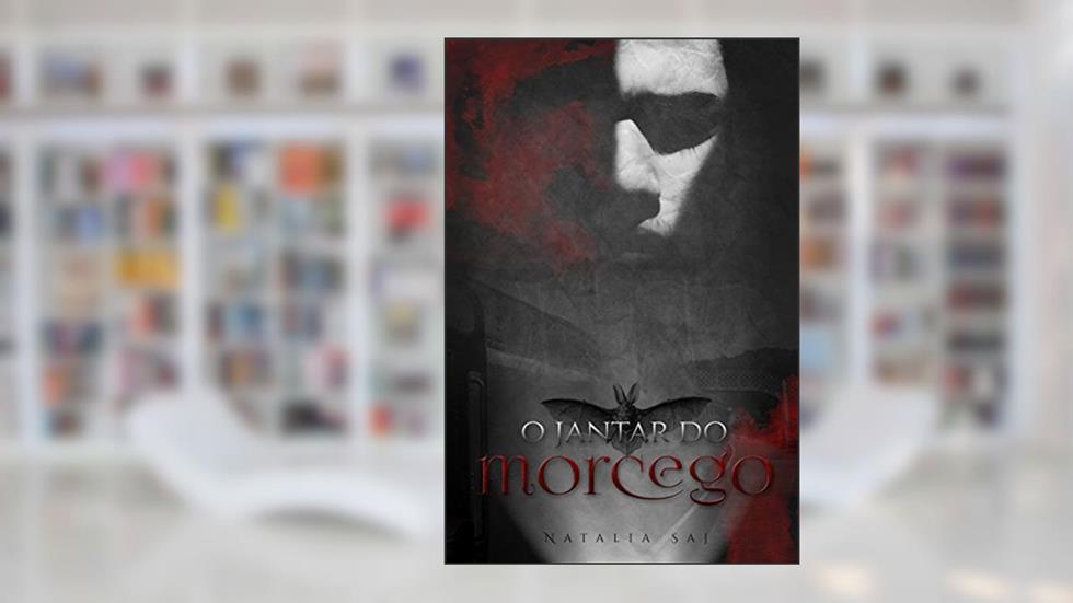 O Jantar do Morcego, do autor Natalia Saj