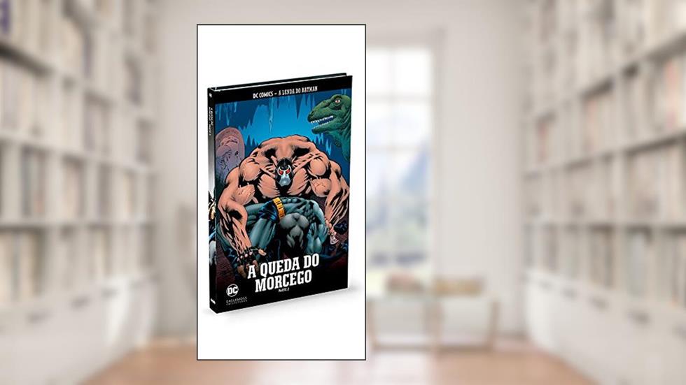 A Queda Do Morcego - Parte 2 - Coleção Lendas Do Batman, do autor Eaglemoss