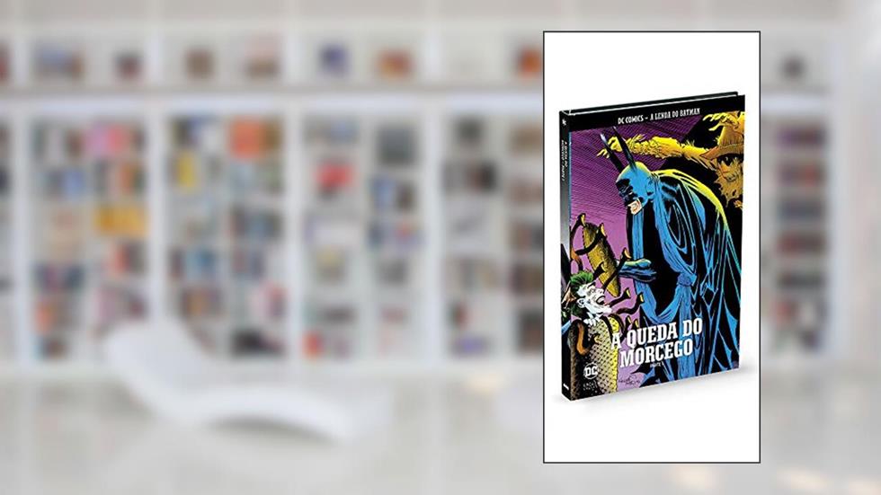 A Queda do Morcego - Parte 1 - Coleção Lendas do Batman, do autor Vários Autores