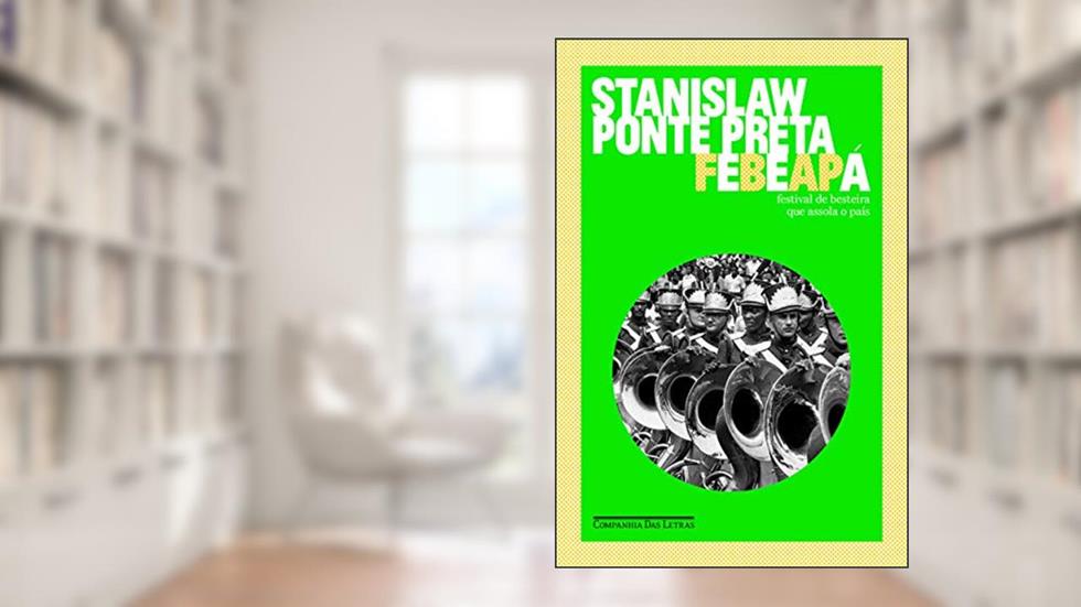 Febeapá, do autor Stanislaw Ponte Preta