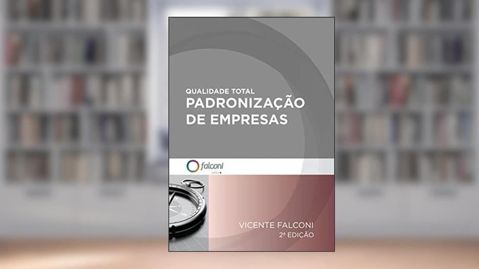 Qualidade total-Padronização de empresas, do autor Vicente Falconi Campos