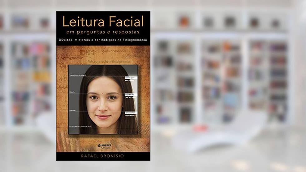 Leitura Facial em Perguntas e Respostas: Dúvidas, mistérios e contradições na Fisiognomonia, do autor Rafael Bronisio