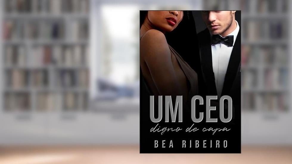 Um CEO Digno de Capa, do autor Bea Ribeiro