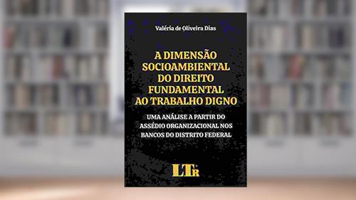Capa de Dimensão Socioambiental do Direito Fundamental ao Trabalho Digno, A, do autor Valéria De Oliveira Dias