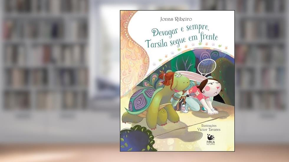 Devagar e Sempre, Tarsila Segue em Frente - Ed. Luxo, do autor Jonas Ribeiro