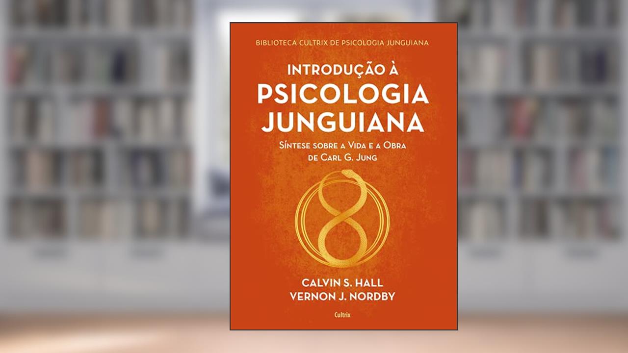 Introdução à Psicologia Junguiana: 1, do autor Calvin S. Hall; Vernon J. Nordby