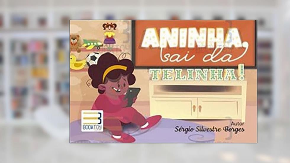 ANINHA, SAI DA TELINHA !, do autor SERGIO SILVESTRE BORGES