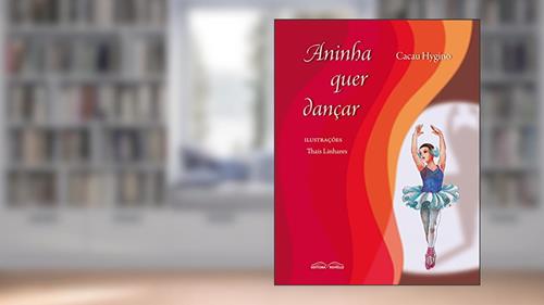 Capa de Aninha Quer Dançar, do autor Cacau Hygino