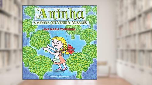 Capa de Aninha: A menina que vendia alfaces, do autor Ana Maria Tourinho