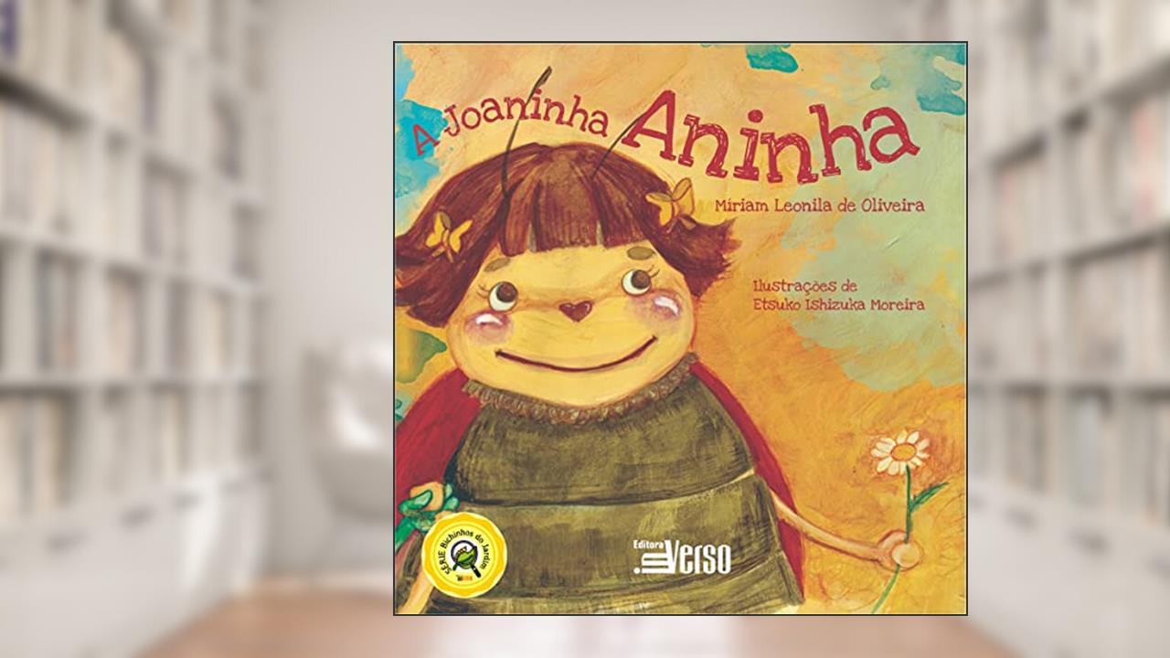A Joaninha Aninha, do autor Miriam Leonila De Oliveira