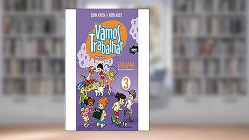 Capa de Vamos Trabalhar. Tabuada 3, do autor Eliana Almeida; Aninha Abreu