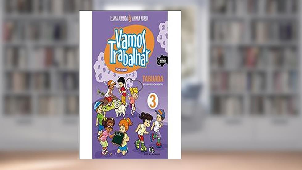 Vamos Trabalhar. Tabuada 3, do autor Eliana Almeida; Aninha Abreu