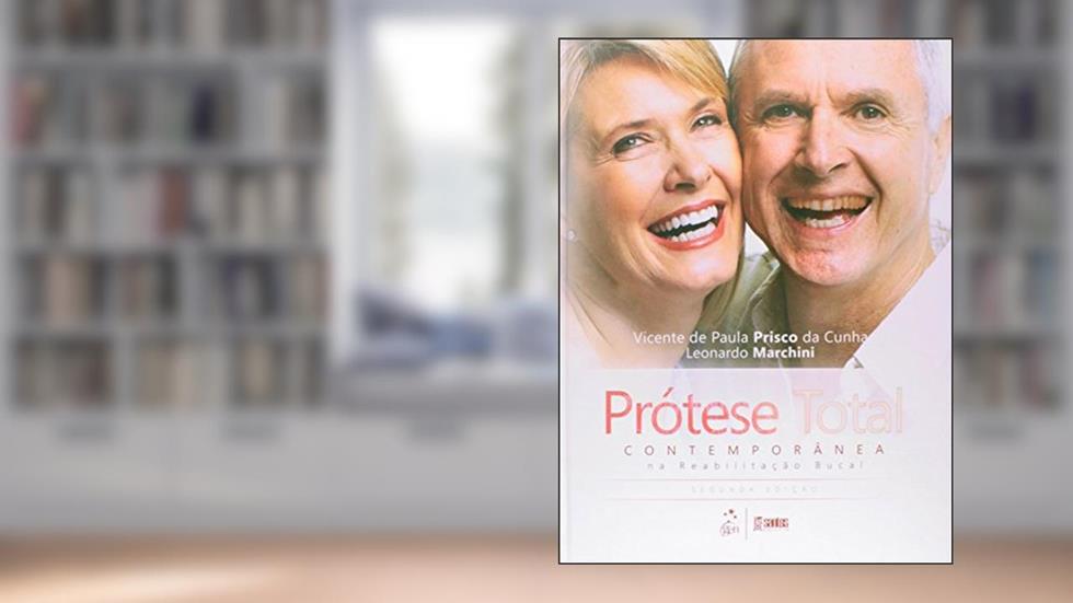 Prótese Total Contemporânea na Reabilitação Bucal, do autor Prisco Marchini