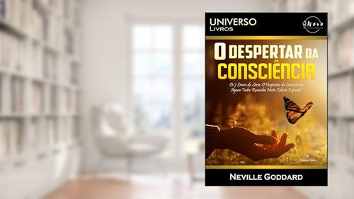 Capa de O Despertar da Consciência - Volume Único: 8, do autor Neville Goddard