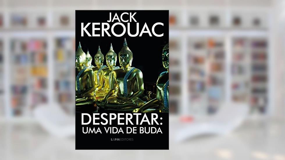 Despertar: uma Vida de Buda, do autor Jack Kerouac