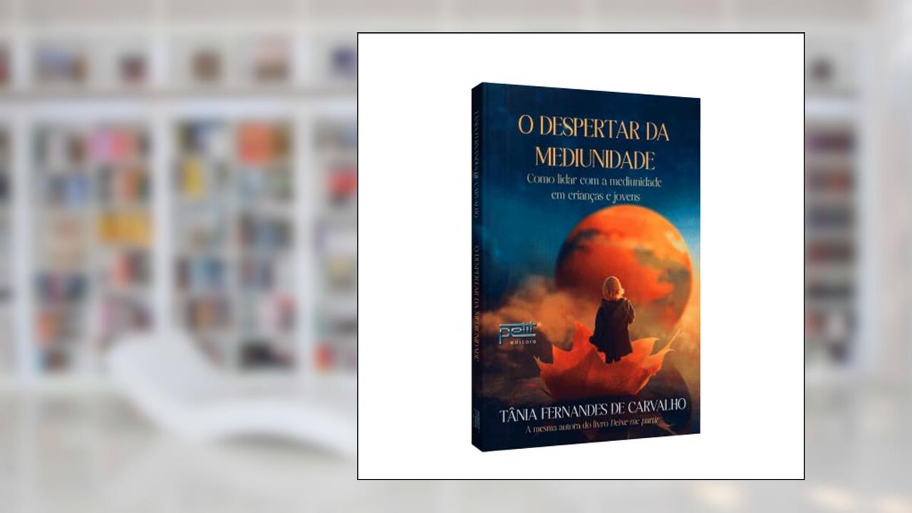 O despertar da mediunidade, do autor Tânia Fernandes de Carvalho