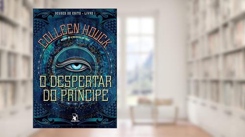 Capa de O despertar do príncipe (Deuses do Egito - Livro 1): Deuses do Egito - Livro I, do autor Colleen Houck