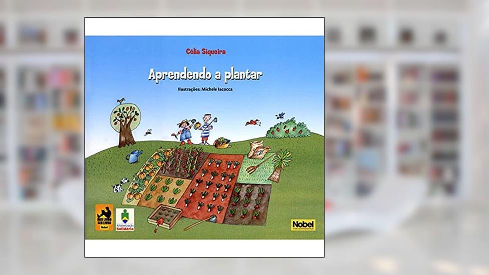 Aprendendo a plantar, do autor Carlos Aquiles Siqueira