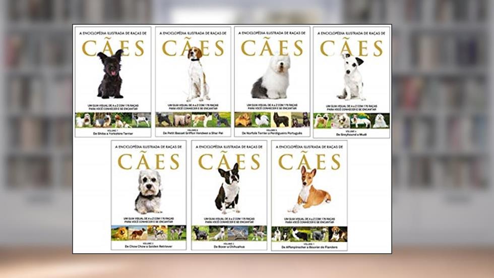 A Enciclopédia Ilustrada de Raças de Cães (Coleção completa - 7 livros): Um guia visual de A a Z com 176 Raças para você conhecer e se encantar, do autor Editora Europa