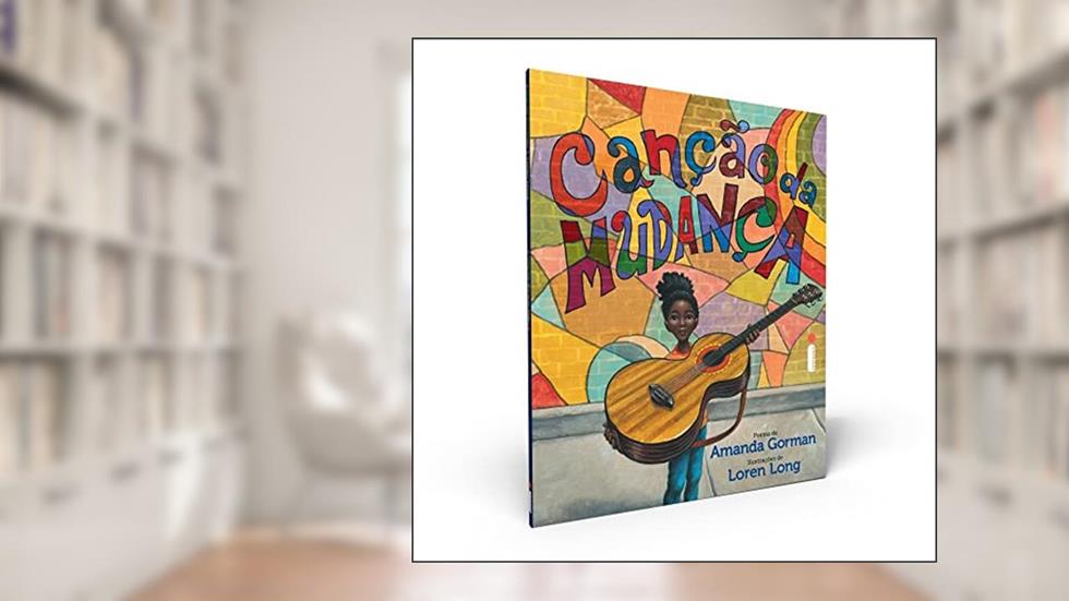Canção da Mudança, do autor Amanda Gorman