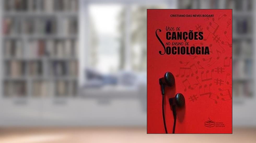 Usos de Canções no Ensino de Sociologia, do autor Varios Autores