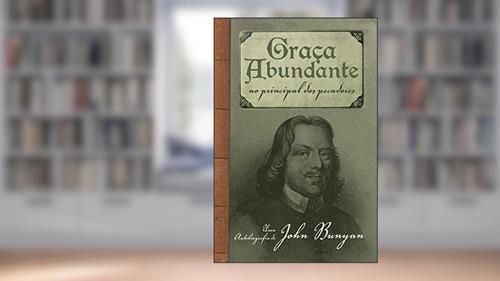 Capa de Graça abundante ao principal dos pecadores, do autor John Bunyan
