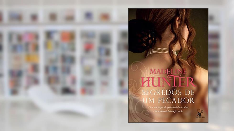 Segredos de um pecador (Os Rothwells Livro 4), do autor Madeline Hunter
