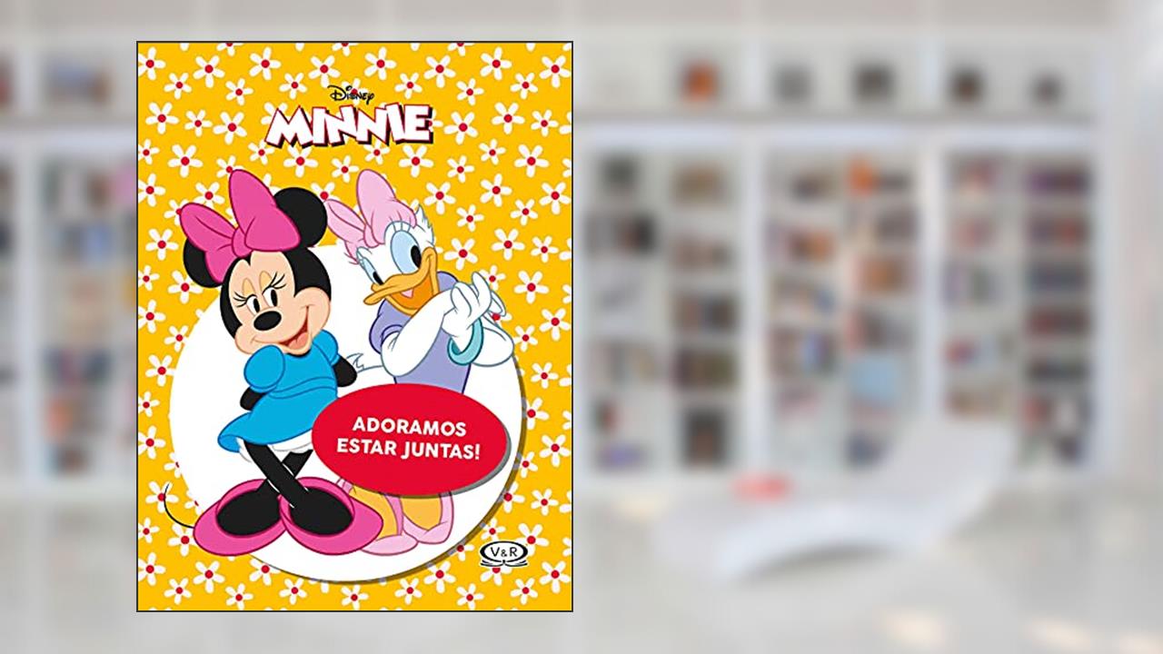 Porta-Retrato Da Minnie - Adoramos Estar Juntas, do autor Vários Autores